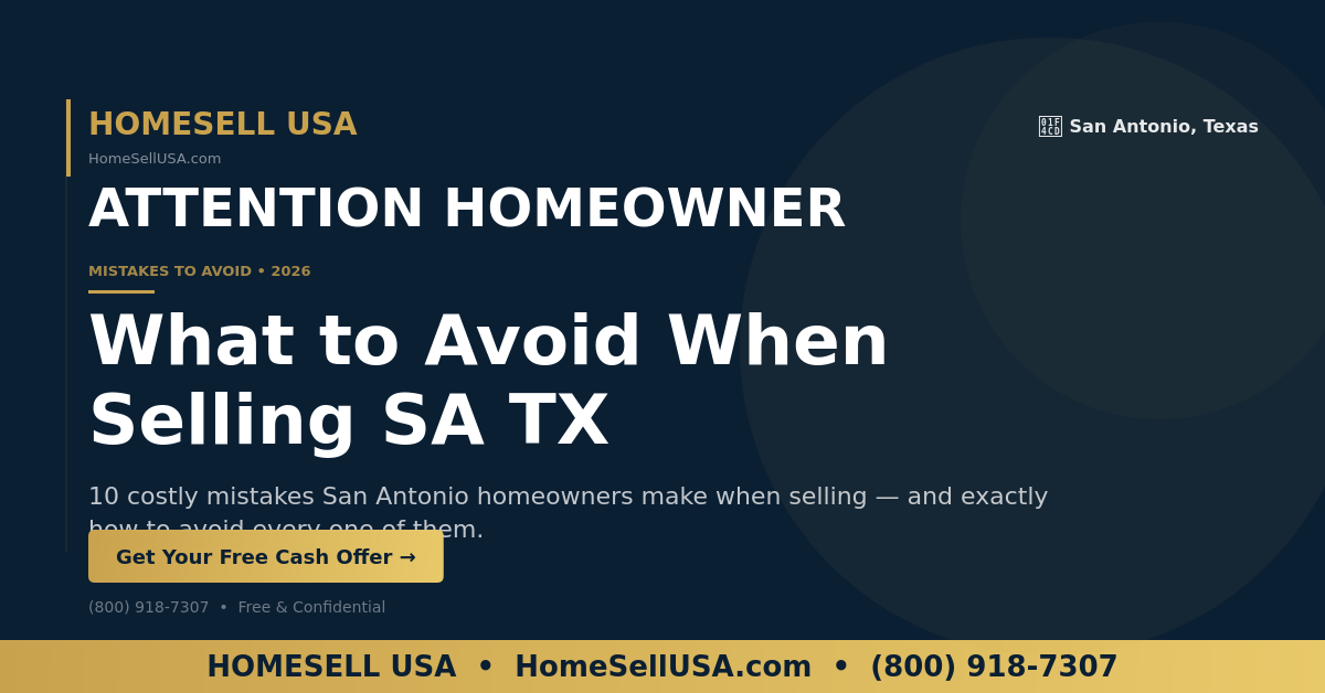 What to Avoid When Selling a House in San Antonio TX — HOMESELL USA