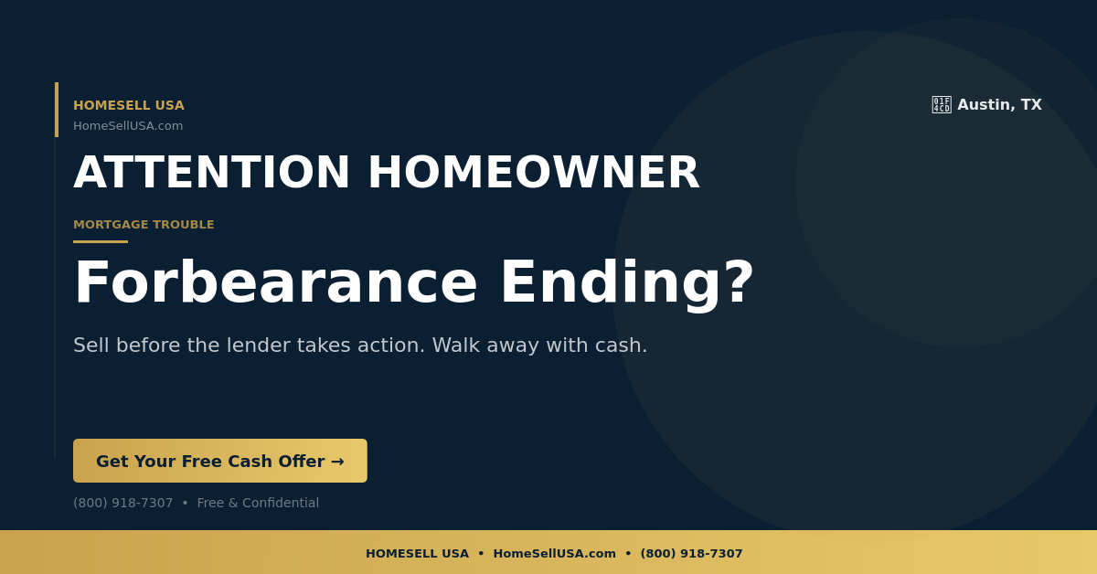 Forbearance Ending? - Austin, TX - HOMESELL USA