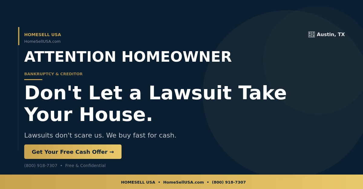 Don't Let a Lawsuit Take Your House. - Austin, TX - HOMESELL USA