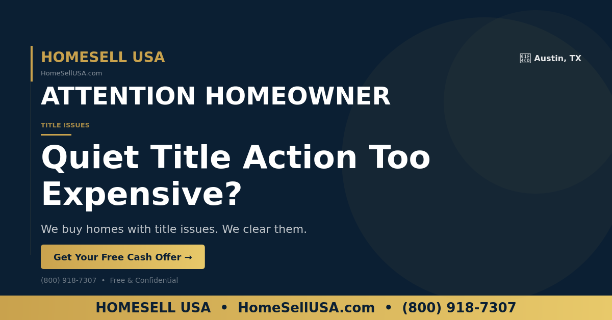 Quiet Title Action Too Expensive? - Austin, TX - HOMESELL USA