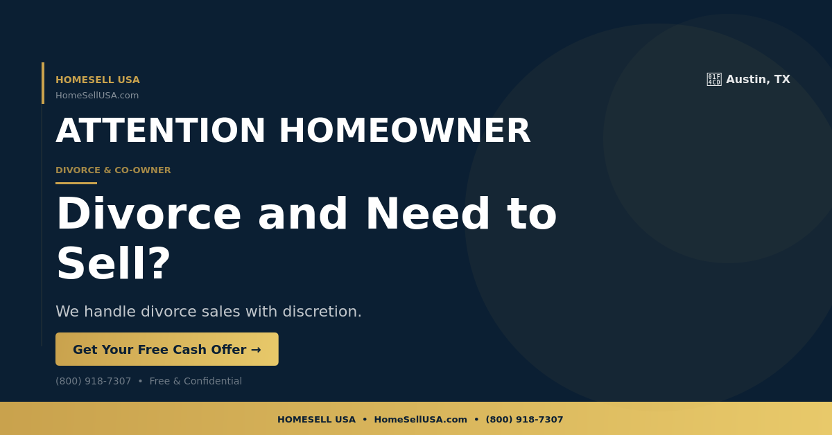 Divorce and Need to Sell? - Austin, TX - HOMESELL USA