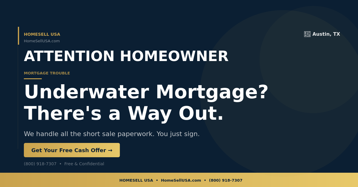Underwater Mortgage? There's a Way Out. - Austin, TX - HOMESELL USA