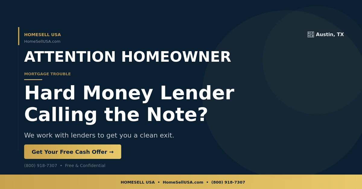 Hard Money Lender Calling the Note? - Austin, TX - HOMESELL USA
