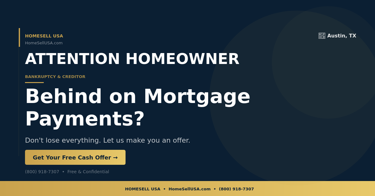 Behind on Mortgage Payments? - Austin, TX - HOMESELL USA
