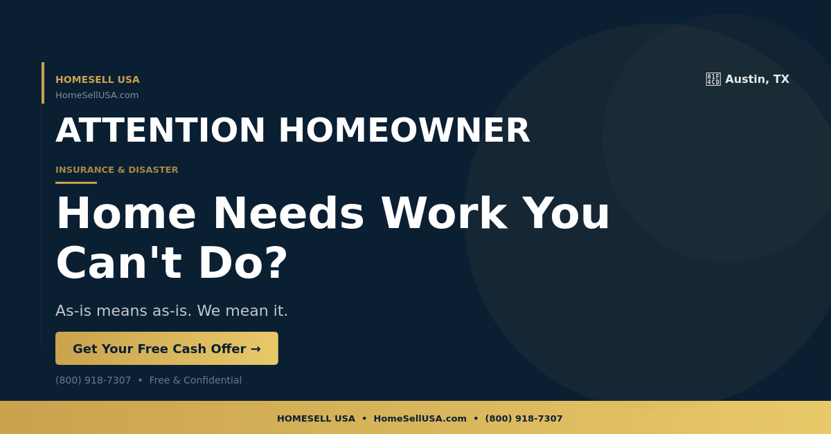 Home Needs Work You Can't Do? - Austin, TX - HOMESELL USA