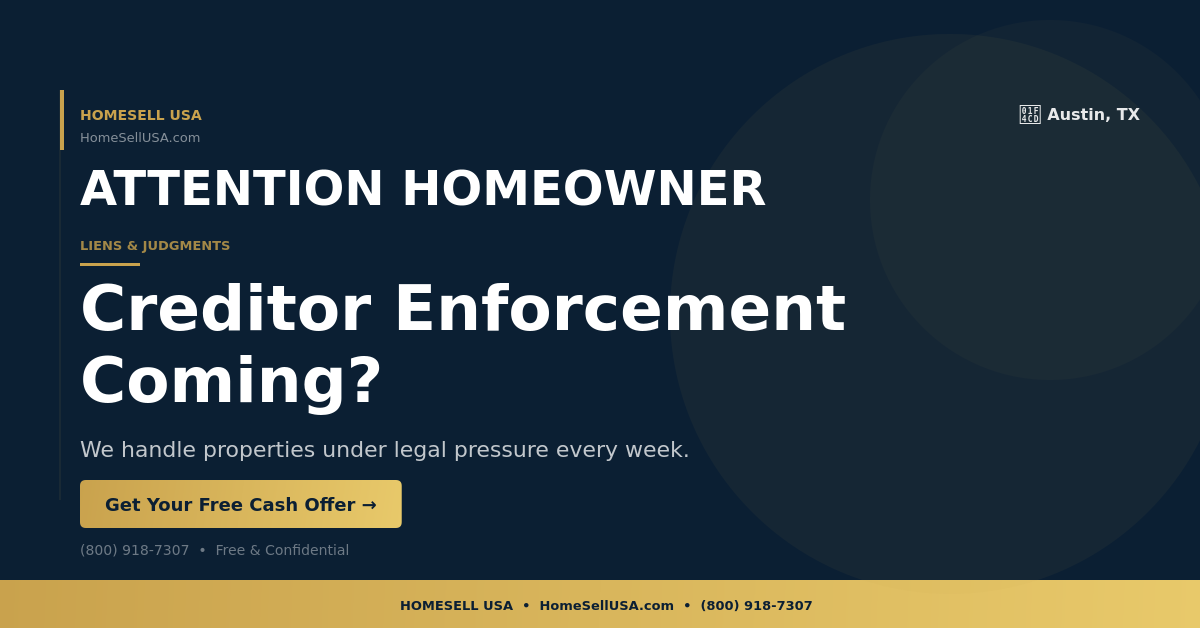 Creditor Enforcement Coming? - Austin, TX - HOMESELL USA