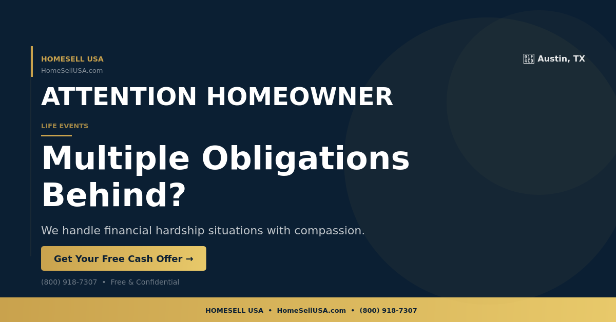 Multiple Obligations Behind? - Austin, TX - HOMESELL USA