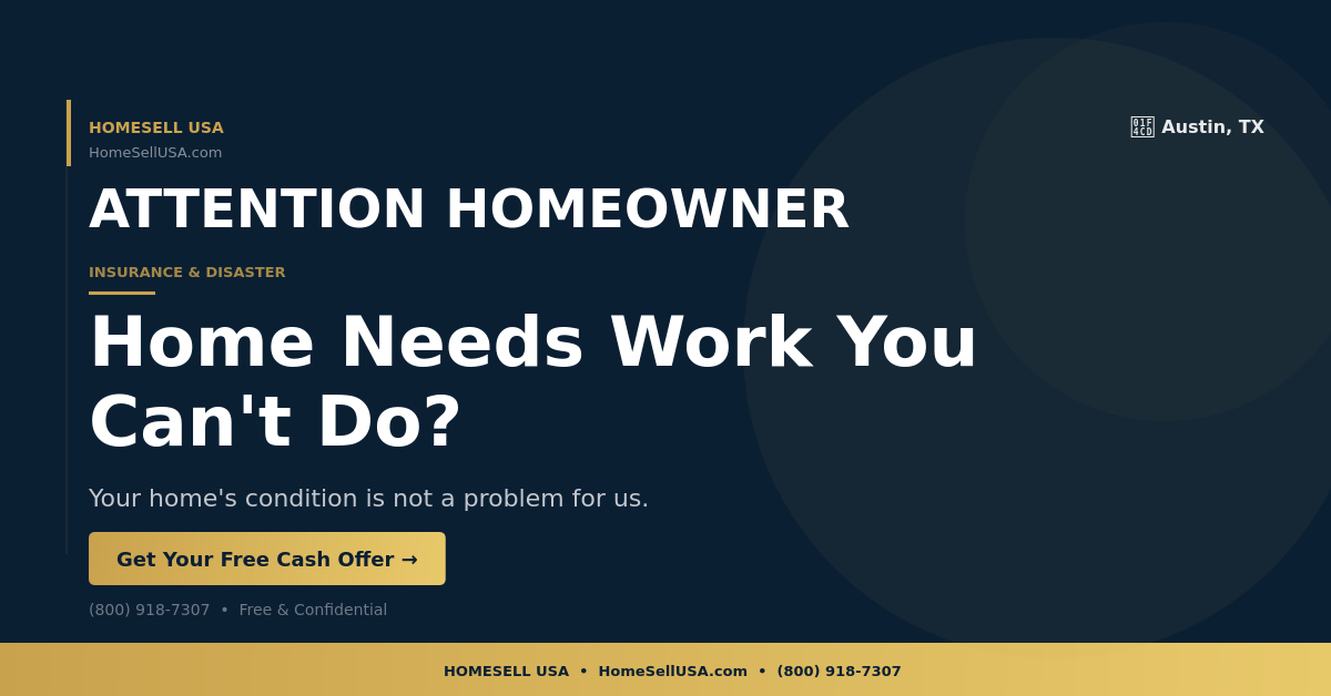 Home Needs Work You Can't Do? - Austin, TX - HOMESELL USA
