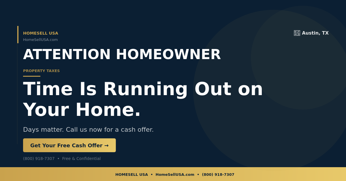 Time Is Running Out on Your Home. - Austin, TX - HOMESELL USA