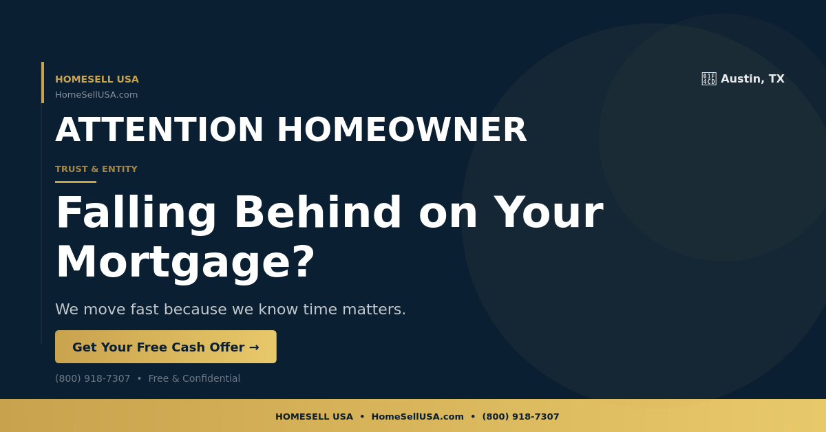 Falling Behind on Your Mortgage? - Austin, TX - HOMESELL USA