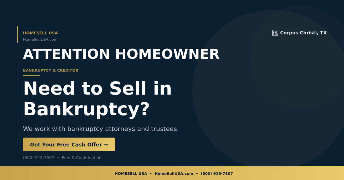 Need to Sell in Bankruptcy? - Corpus Christi, TX - HOMESELL USA
