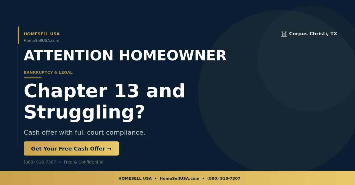 Chapter 13 and Struggling? - Corpus Christi, TX - HOMESELL USA