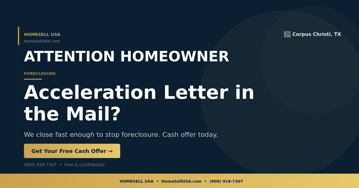 Acceleration Letter in the Mail? - Corpus Christi, TX - HOMESELL USA