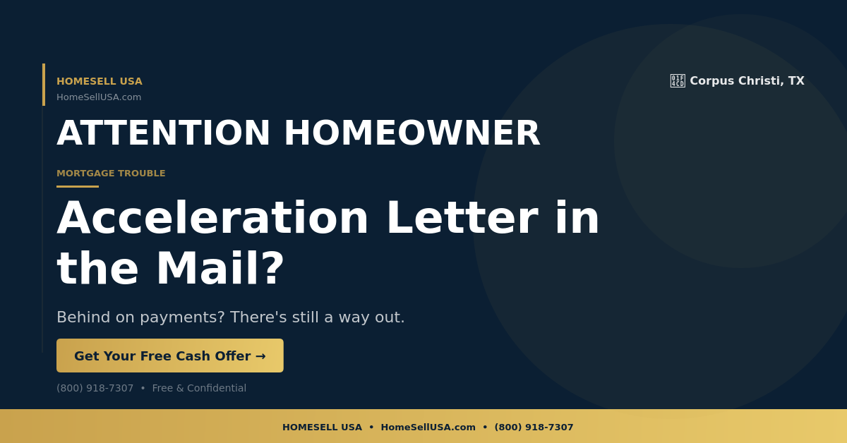 Acceleration Letter in the Mail? - Corpus Christi, TX - HOMESELL USA