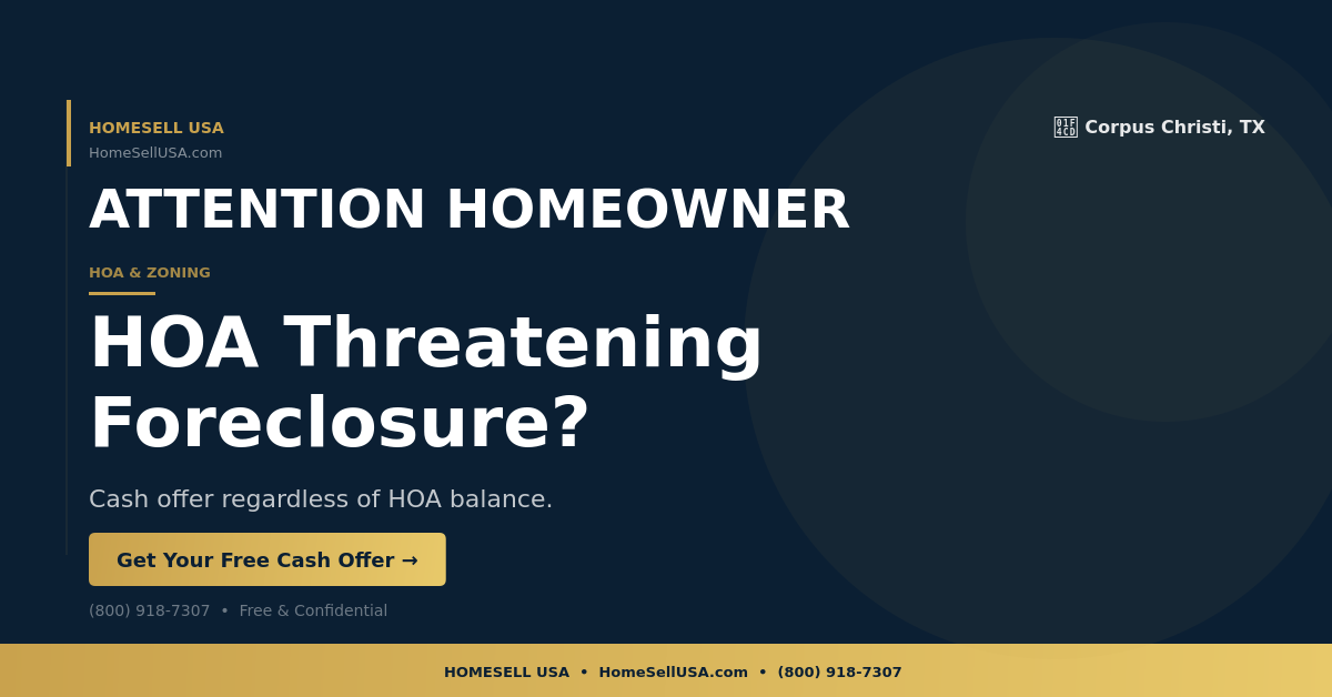 HOA Threatening Foreclosure? - Corpus Christi, TX - HOMESELL USA