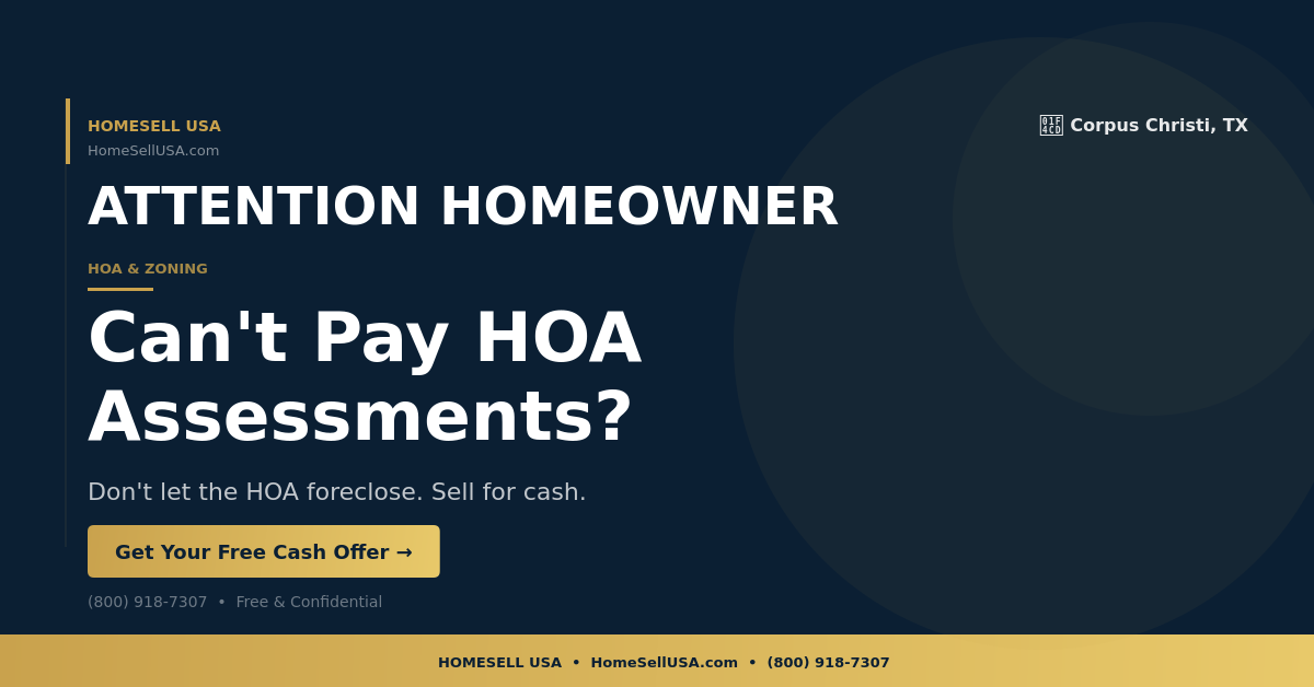 Can't Pay HOA Assessments? - Corpus Christi, TX - HOMESELL USA