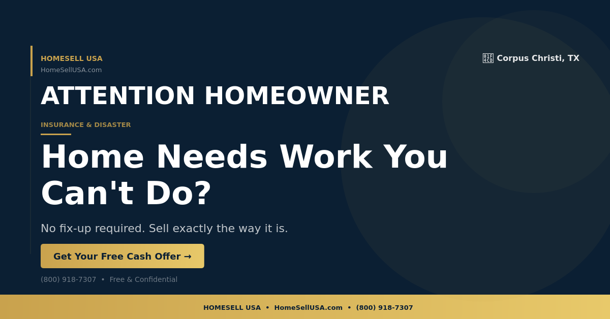 Home Needs Work You Can't Do? - Corpus Christi, TX - HOMESELL USA