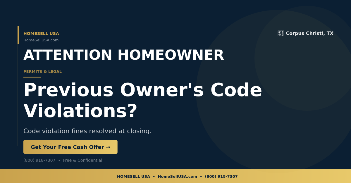 Previous Owner's Code Violations? - Corpus Christi, TX - HOMESELL USA