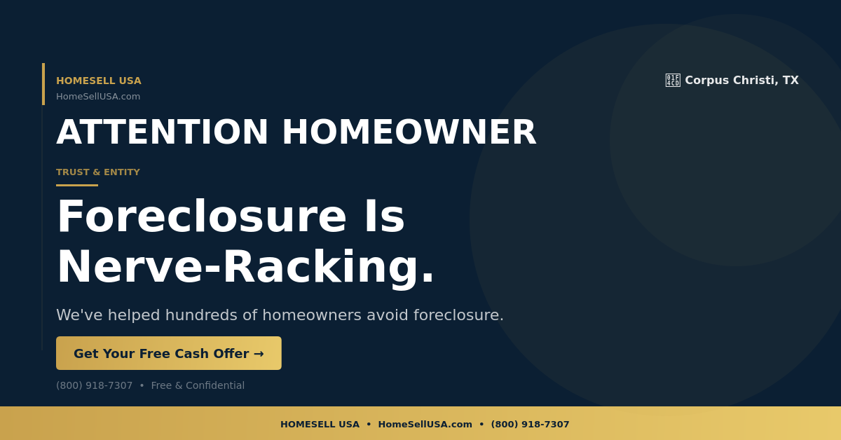 Foreclosure Is Nerve-Racking. - Corpus Christi, TX - HOMESELL USA