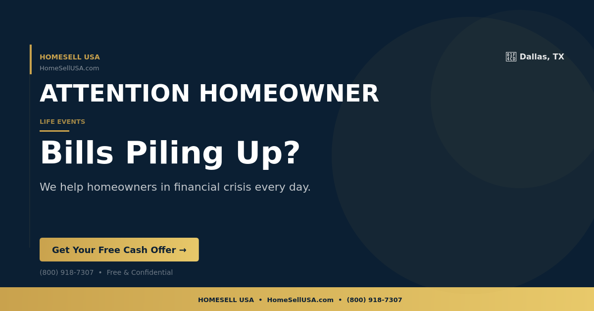 Bills Piling Up? - Dallas, TX - HOMESELL USA