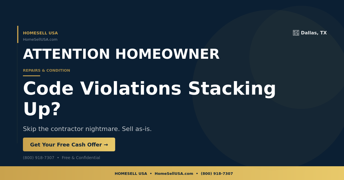 Code Violations Stacking Up? - Dallas, TX - HOMESELL USA