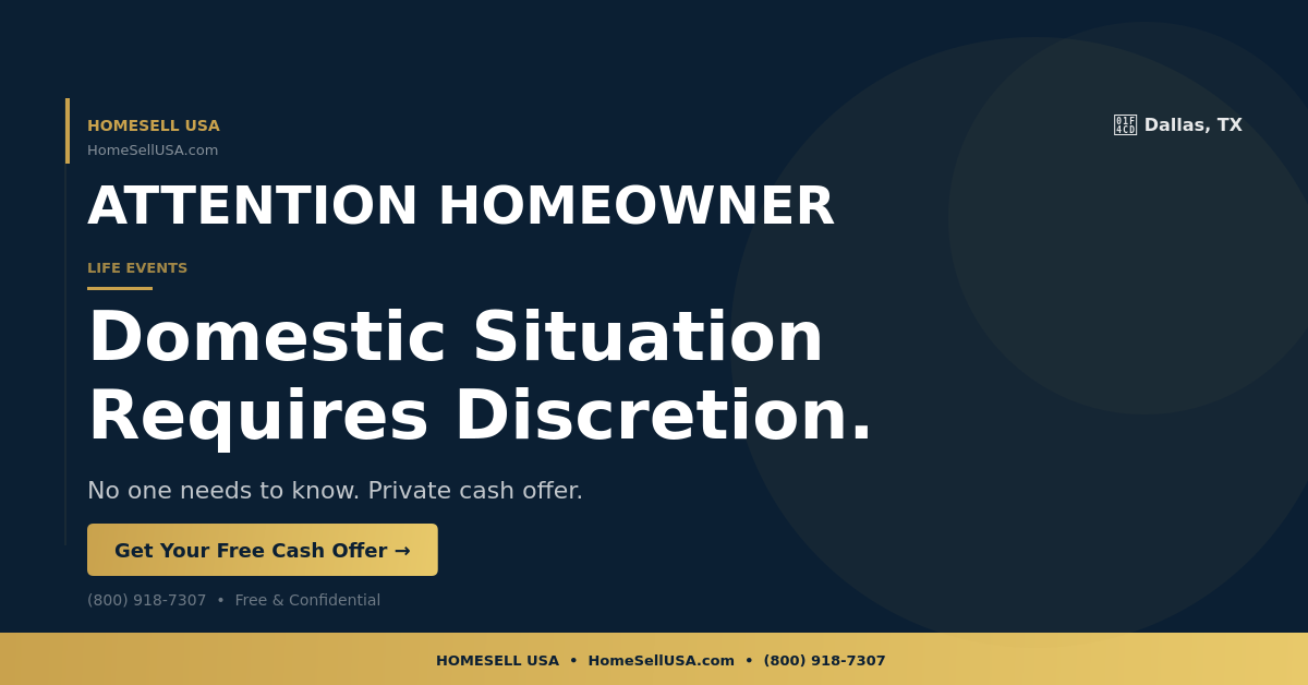 Domestic Situation Requires Discretion. - Dallas, TX - HOMESELL USA