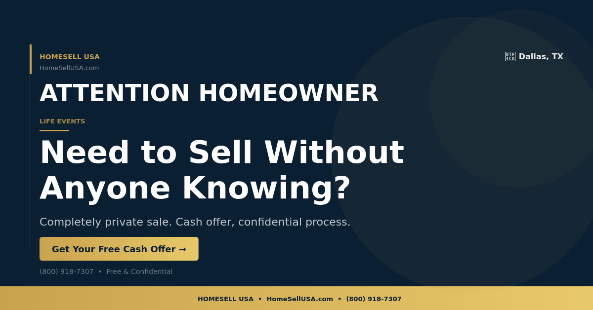 Need to Sell Without Anyone Knowing? - Dallas, TX - HOMESELL USA