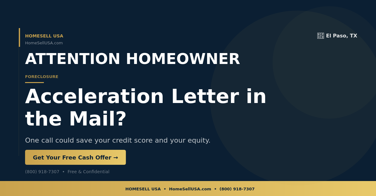 Acceleration Letter in the Mail? - El Paso, TX - HOMESELL USA