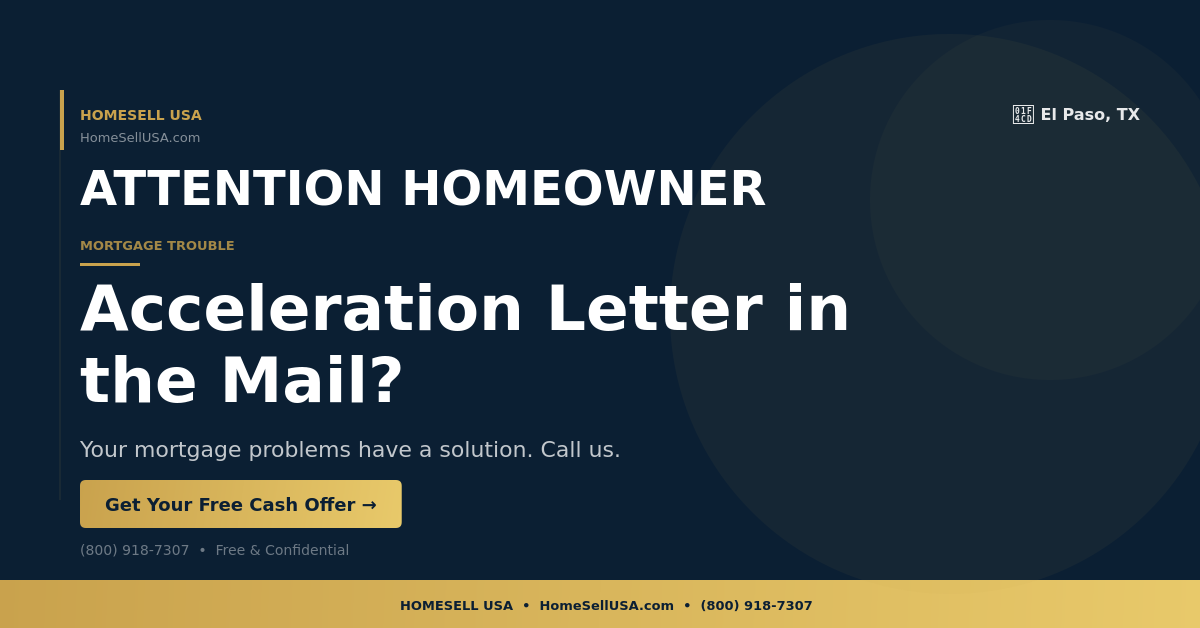 Acceleration Letter in the Mail? - El Paso, TX - HOMESELL USA