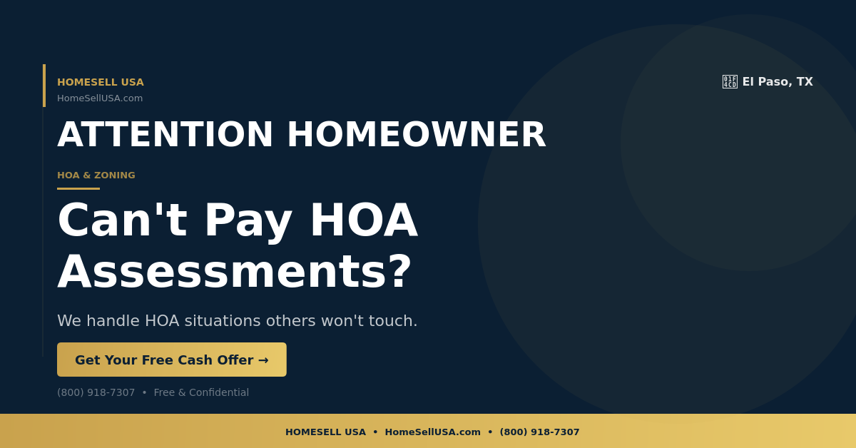 Can't Pay HOA Assessments? - El Paso, TX - HOMESELL USA