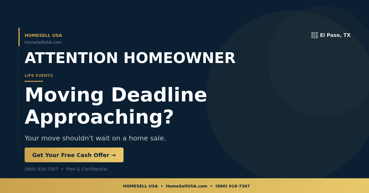 Moving Deadline Approaching? - El Paso, TX - HOMESELL USA