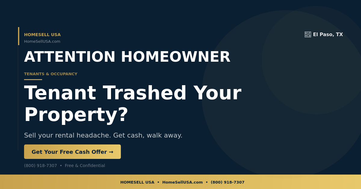 Tenant Trashed Your Property? - El Paso, TX - HOMESELL USA
