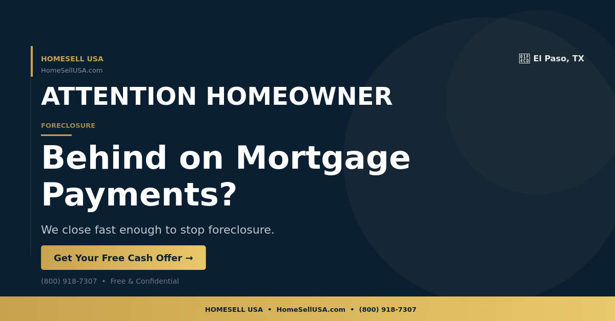 Behind on Mortgage Payments? - El Paso, TX - HOMESELL USA