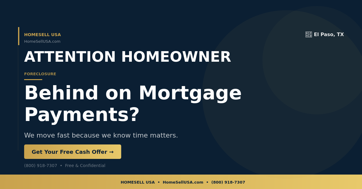 Behind on Mortgage Payments? - El Paso, TX - HOMESELL USA