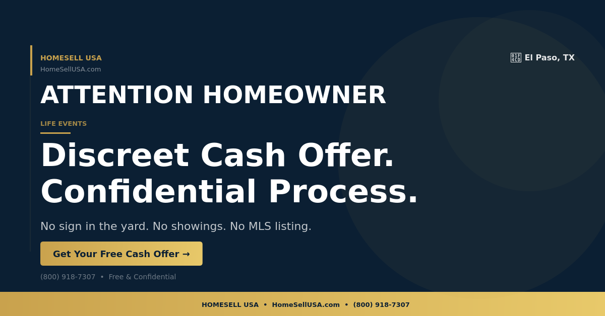 Discreet Cash Offer. Confidential Process. - El Paso, TX - HOMESELL USA