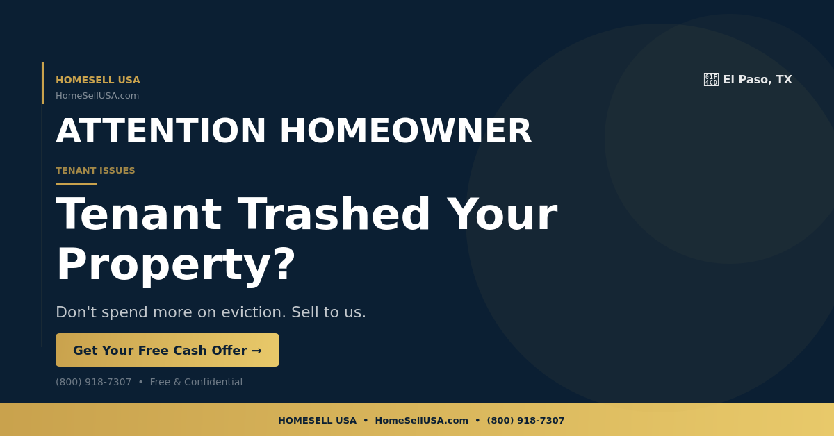 Tenant Trashed Your Property? - El Paso, TX - HOMESELL USA