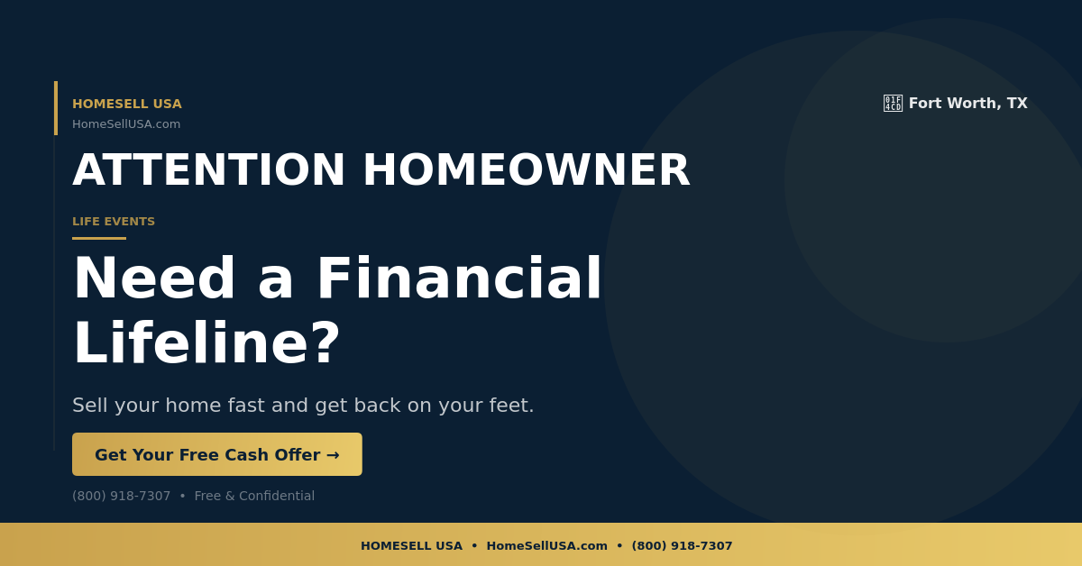 Need a Financial Lifeline? - Fort Worth, TX - HOMESELL USA