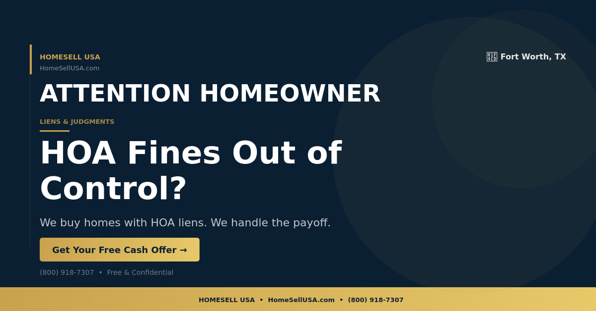 HOA Fines Out of Control? - Fort Worth, TX - HOMESELL USA