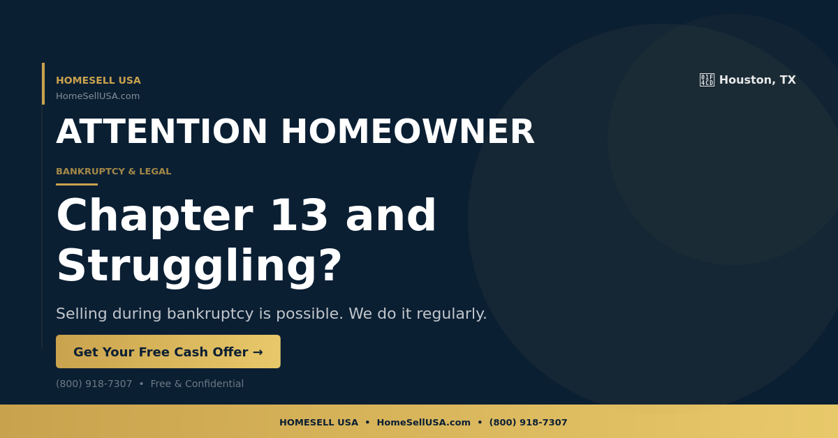 Chapter 13 and Struggling? - Houston, TX - HOMESELL USA