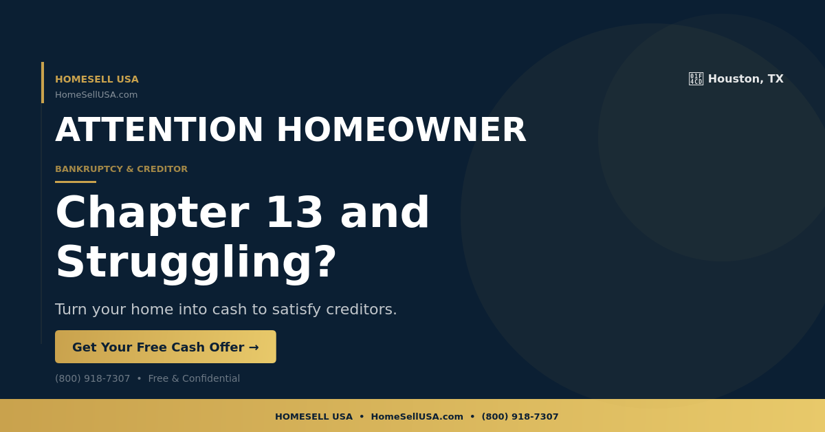 Chapter 13 and Struggling? - Houston, TX - HOMESELL USA