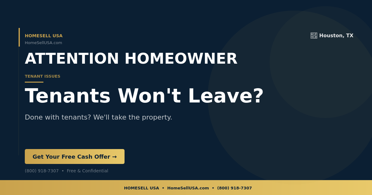 Tenants Won't Leave? - Houston, TX - HOMESELL USA