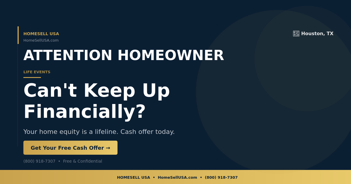 Can't Keep Up Financially? - Houston, TX - HOMESELL USA