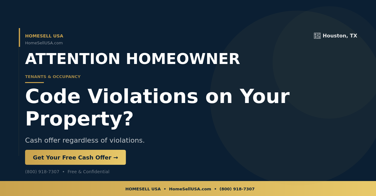 Code Violations on Your Property? - Houston, TX - HOMESELL USA