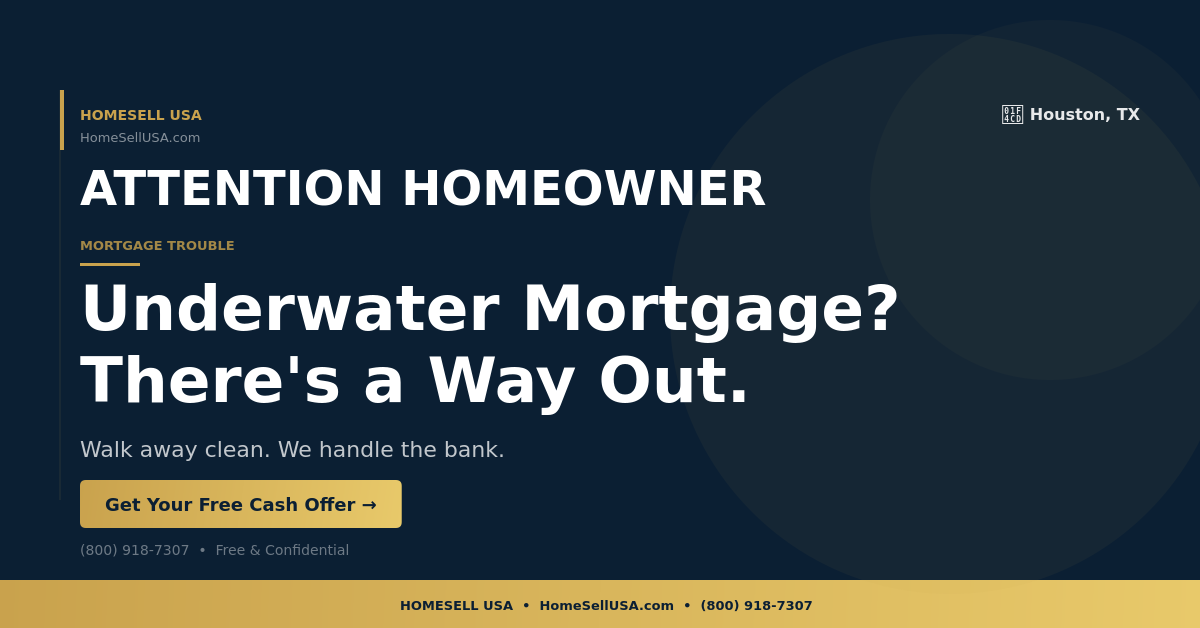 Underwater Mortgage? There's a Way Out. - Houston, TX - HOMESELL USA