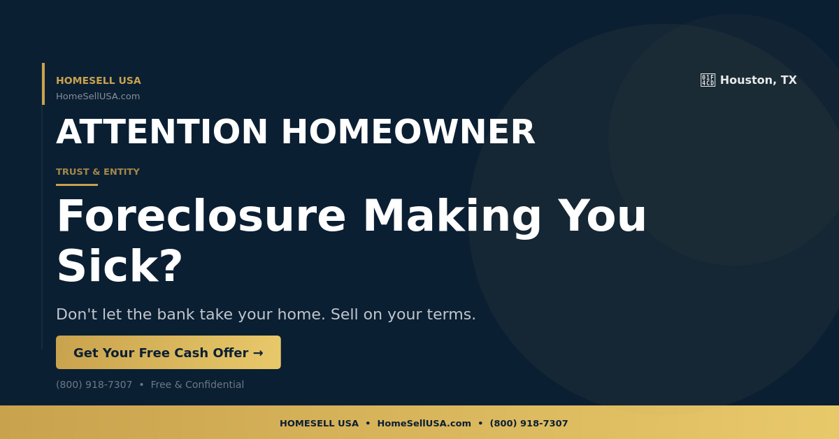 Foreclosure Making You Sick? - Houston, TX - HOMESELL USA