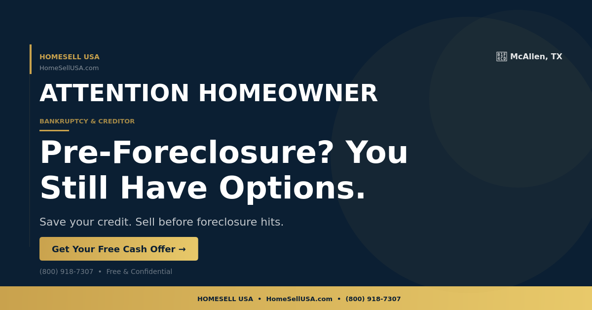 Pre-Foreclosure? You Still Have Options. - McAllen, TX - HOMESELL USA