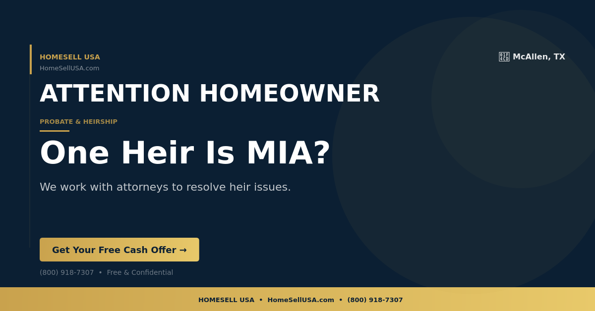 One Heir Is MIA? - McAllen, TX - HOMESELL USA