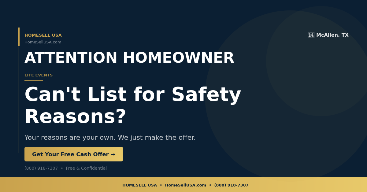 Can't List for Safety Reasons? - McAllen, TX - HOMESELL USA