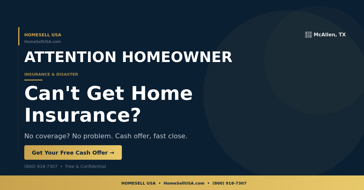 Can't Get Home Insurance? - McAllen, TX - HOMESELL USA