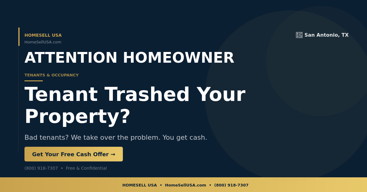 Tenant Trashed Your Property? - San Antonio, TX - HOMESELL USA